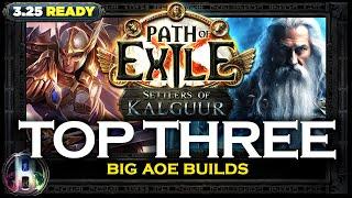 [PoE 3.25] TOP 3 BIG AOE BUILDS - SETTLERS OF KALGUUR - PATH OF EXILE - POE BUILDS