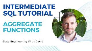 Intermediate SQL Tutorial | Aggregate Functions: COUNT(), SUM(), MIN(), MAX(), and AVG()