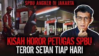 FULL SETAAN !! CERITA PALING SEREM  PETUGAS SPBU ANGKER DI JAKARTA