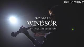 Sobha Windsor in Whitefield, Bangalore | Call +91 95138 69695