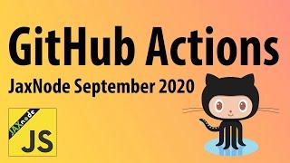 GitHub Actions JaxNode Sept 2020