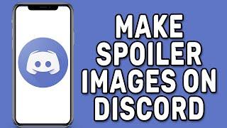 How to Make Spoiler Images on Discord Mobile