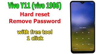 Vivo Y11 (vivo 1906) Hard reset/Pattern, Pin, Password Unlock with Free Tool/Frp Bypass