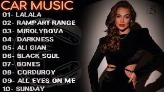 Lalala, Rampart Range, Mirolybova, Darkness, Ali Gian / The Latest Car Music / Музыка В Машину 2024