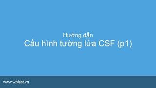 Hướng dẫn cấu hình tường lửa CSF phần 1