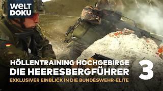 DIE HEERESBERGFÜHRER: Hochgebirge und Höllentraining - Die brutale Ausbildung der Bundeswehr-Elite!