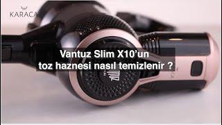 Vantuz Slim X10'un Toz Haznesi Nasıl Temizlenir?