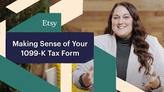 Etsy Sellers - Learn How to Make Sense of Your 2024 1099-K Tax Form