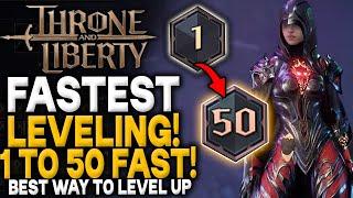 Throne And Liberty FASTEST XP LEVELING GUIDE - Level 1 To 50 FAST - How To Rank Up Fast