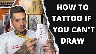 How To Tattoo If You Can't Draw