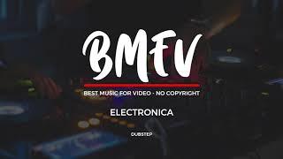 BEST MUSIC FOR VIDEO - Dubstep - No Copyright!!