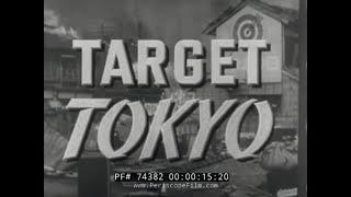 B-29 AIR RAID BOMBING IN TOKYO FILM NARRATED BY RONALD REAGAN "TARGET TOKYO" 74382