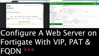 How to Configure A Web Server on FortiGate - NAT/PAT/Forwarding & DNS