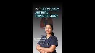 All About Pulmonary Arterial Hypertension: Symptoms and Detection | Gleneagles Hospital