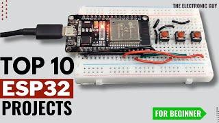 10 Best ESP32 Projects for Absolute Beginners