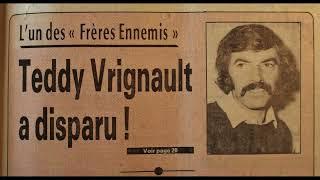 La disparition d'un artiste enfin résolue? (l'affaire Teddy Vrignault) #frèresennemis #disparition