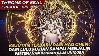 HAO CHEN MEMBERIKAN KEJUTAN BESAR KEPADA PARA KSTARIA ILLAHI - Alur Cerita Throne Of Seal Eps 129