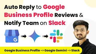 Generate Replies for Google Business Profile Reviews using Google Gemini & Notify Team on Slack