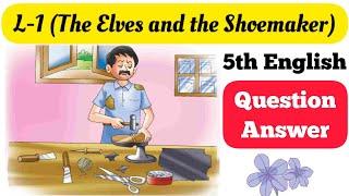 5th Class English | Lesson 1 | Question Answer | The Elves and the Shoemaker