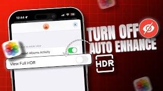 How to Turn Off Auto Enhance on iPhone Photos | Disable Camera Auto Enhance on iPhone