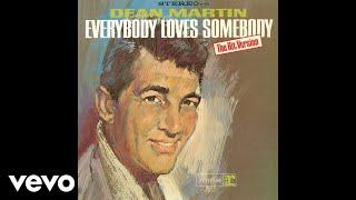 Dean Martin - Everybody Loves Somebody (Official Audio)