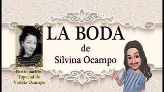 LA BODA de Silvina Ocampo (Narración y animación)