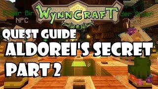 Aldorei's Secret Part 2 - Quest Guide [Updated] - Wynncraft