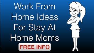 Work From Home Ideas For Stay At Home Moms