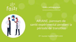 Transition : ARIANE, parcours de santé expérimental pendant la période de transition