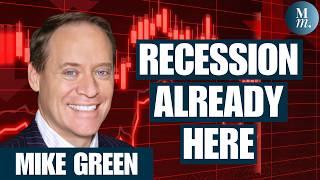 Equity Market Strength is Masking a Recession | Mike Green