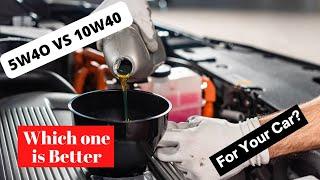 5W4O vs 10w40, which one is Better For Your Car?  5W4O vs 10w40 oil