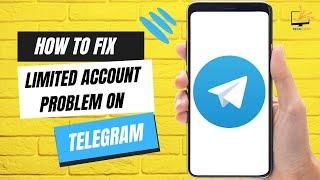 How to Fix Limited Account Problem on Telegram