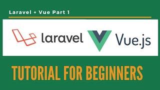 Laravel + Vue Tutorial For Beginners Part 1 (Tagalog)