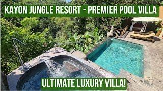 Kayon Jungle Resort, Ubud, Bali - Premier Pool Villa Tour! Experience True Luxury!