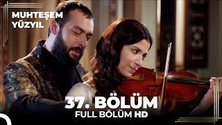 Muhteşem Yüzyıl 37. Bölüm (HD)