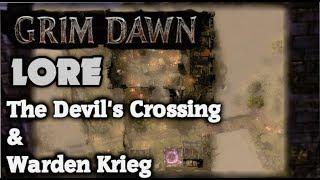 [GRIM DAWN LORE] The Devil's Crossing & Warden Krieg