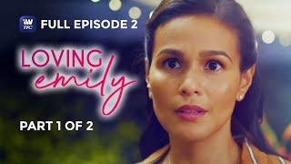 Loving Emily | Episode 2 | Part 1 of 2 | iWantTFC Originals Playback