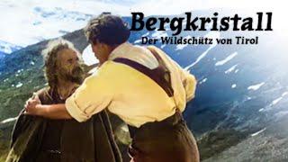 Bergkristall – Der Wildschütz von Tirol (HEIMATFILM, Liebesfilme komplett, ganzer Film Deutsch)