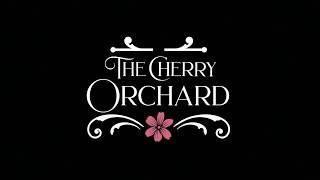 The Cherry Orchard - BYU-Idaho Theatre Department