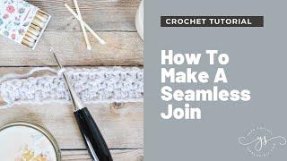 How To Make A Seamless Join In Amigurumi When Crocheting In The Round  | CROCHET FOR BEGINNERS