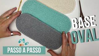 Base Oval em Crochê | Para Bolsas, Cestos e outros trabalhos - passo a passo fácil, você vai amar