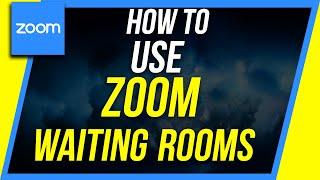 How to Use Zoom Waiting Rooms