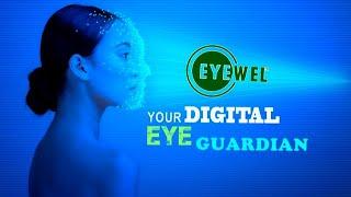 EYEWEL, your Digital Eye Guardian!!