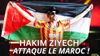 ZIYECH S'ATTAQUE au MAROC et accuse son pays de soutenir Israël à Gaza !