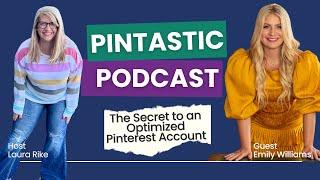 The Secret to an Optimized Pinterest Account | Laura Rike & Emily Williams