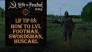 LiF Tip 68: How to lvl Footman, Swordsman, Huscarl