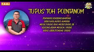 TUPUS TOH POINTANOM | SEVERINUS@APONG | OFFICIAL AUDIO