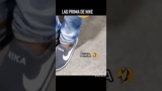 señores les presento a la prima de Nike Nika  solo humor nada de burla