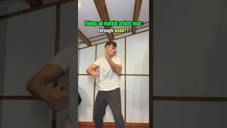 Things all martial artists hear…