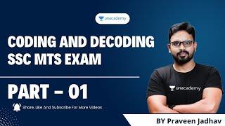 Coding and Decoding | Part 1 | SSC MTS | Praveen Jadhav | Unacademy Kannada